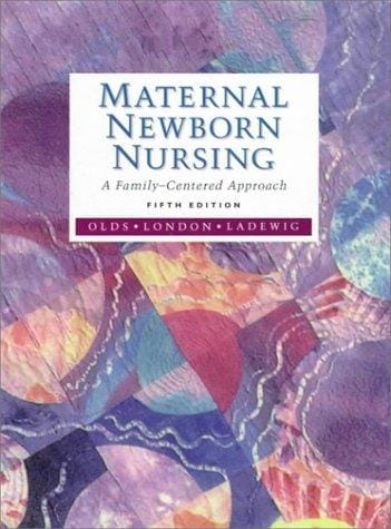 Maternal-newborn nursing: a family centered approach