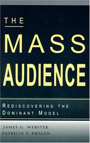 mass audience: rediscovering the dominant model