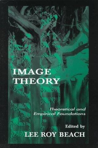 Image Theory: Theoretical and Empirical Foundations (Lea's Organization and Management Series)