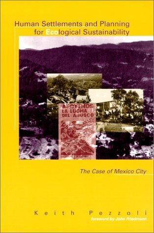 Human Settlements and Planning for Ecological Sustainability: The Case of Mexico City (Urban and Industrial Environments)