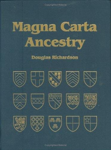 Magna Carta Ancestry: A Study in Coloncial And Medieval Families (Royal Ancestry)