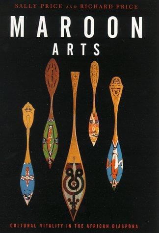 Maroon arts: cultural vitality in the African diaspora