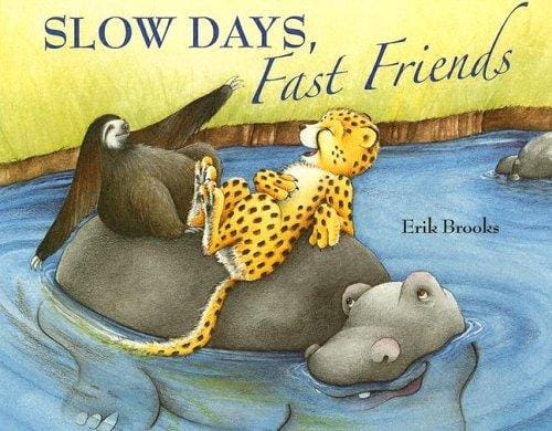 Slow days, fast friends