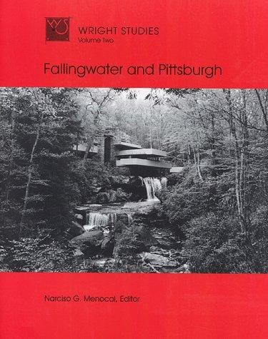 Wright Studies, Volume Two: Fallingwater and Pittsburgh (Wright Studies)