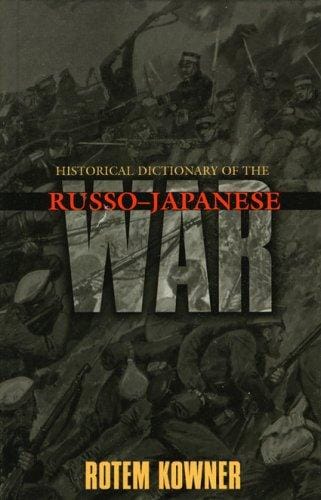 Historical dictionary of the Russo-Japanese War