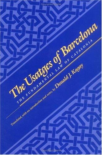 The Usatges of Barcelona: The Fundamental Law of Catalonia (Middle Ages Series)