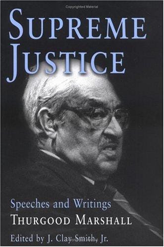 Supreme Justice: Speeches and Writings