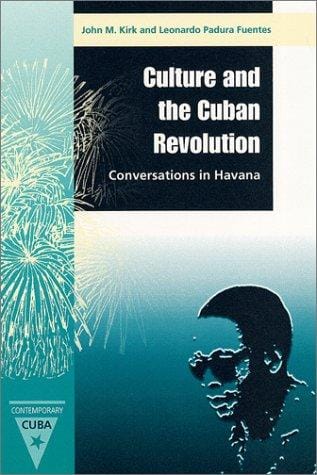 Culture and the Cuban Revolution (Contemporary Cuba)