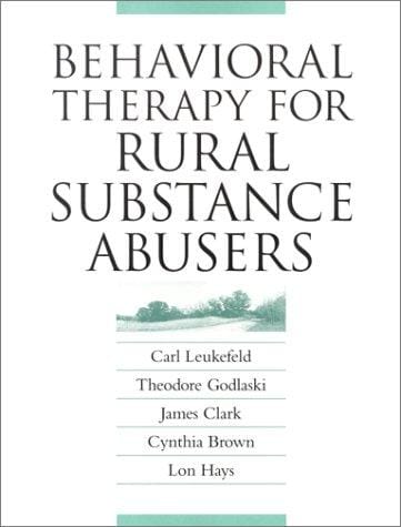 Behavioral Therapy for Rural Substance Abusers: A Treatment Intervention for Substance Abusers