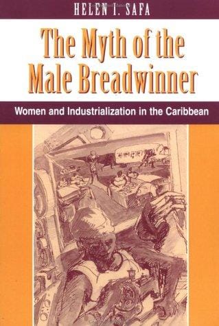 The myth of the male breadwinner: women and industrialization in the Caribbean