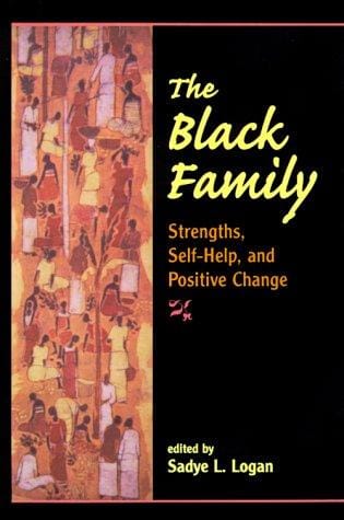 The Black Family: Strengths, Self-Help, and Positive Change