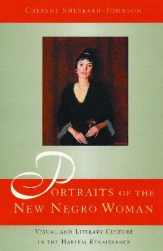 Portraits of the New Negro Woman: Visual And Literary Culture in the Harlem Renaissance
