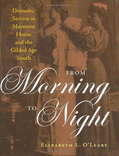 From morning to night: domestic service in Maymont House and the Gilded Age South