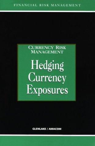 Hedging Currency Exposure (Currency Risk Management Series)