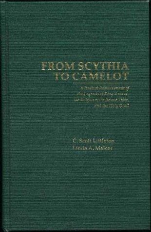 From Scythia to Camelot: a radical reassessment of the legends of King Arthur, the Knights of the Round Table, and the Holy Grail