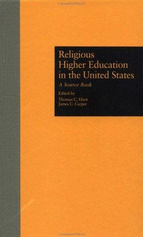 Religious Higher Education in the United States: A Source Book (Source Books on Education)
