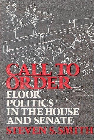 Call to order: floor politics in the House and Senate