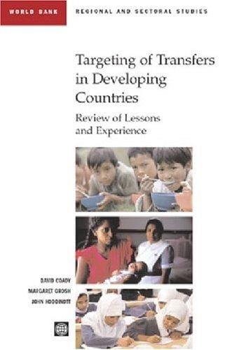 Targeting of Transfers in Developing Countries: Review of Lessons and Experience (World Bank Regional and Sectoral Studies)