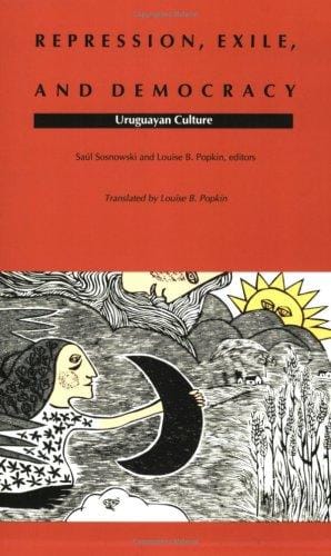 Repression, exile, and democracy: Uruguayan culture