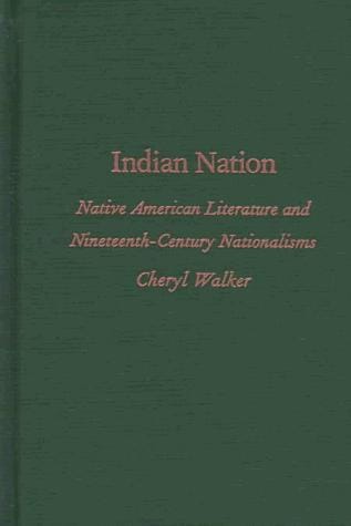 Indian nation: Native American literature and nineteenth-century nationalisms