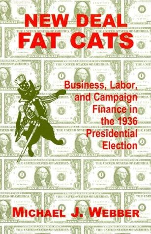 New Deal Fat Cats: Campaign Finances and the Democratic Part in 1936
