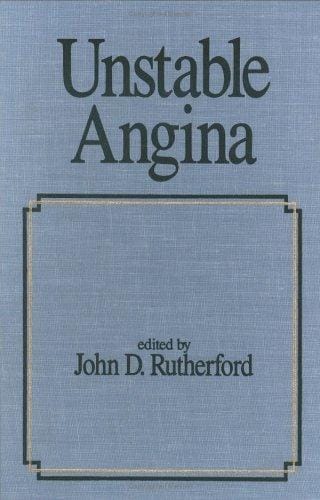 Unstable Angina (Fundamental and Clinical Cardiology Series, Vol. 4)