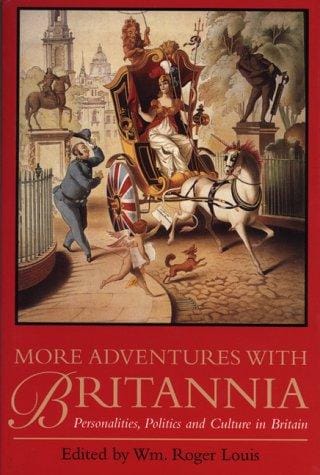 More Adventures with Britannia: Personalities, Politics and Culture in Britain