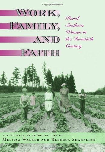 Work, family, and faith: rural southern women in the twentieth century