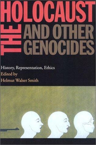 The Holocaust and Other Genocides: History, Representation, Ethics