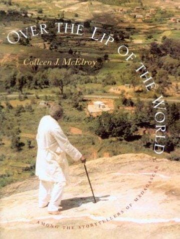 Over the Lip of the World: Among the Storytellers of Madagascar