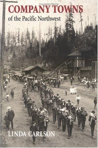 Company towns of the Pacific Northwest