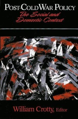 Post-Cold War Policy: The Social and Domestic Context