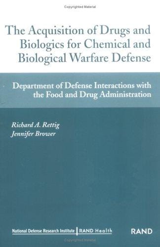 The Acquisition of Drugs and Biologics for Chemical adn Biological Warfare Defense: Department of Defense Interactions with Food and DRug Administration