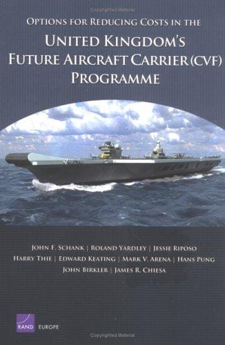 Options for Reducing Costs in the United Kingdom's Future Aircraft Carrier Programme.
