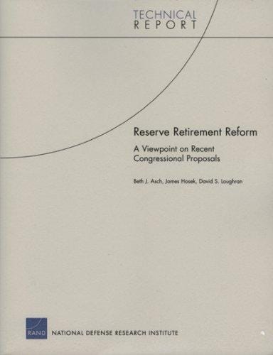 Reserve Retirement Reform: A Viewpoint on REcent Congressional Proposals