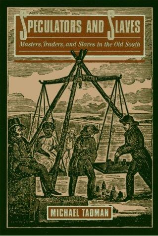 Speculators and slaves: masters, traders, and slaves in the Old South