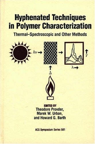 Hyphenated techniques in polymer characterization: thermal-spectroscopic and other methods