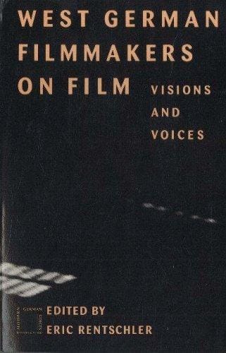 West German Filmmakers on Film: Visions and Voices (Modern German Voices)