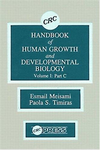 CRC Handbook of Human Growth and Developmental Biology, Volume I: Neural, Sensory, Motor, and Integrative Development, P