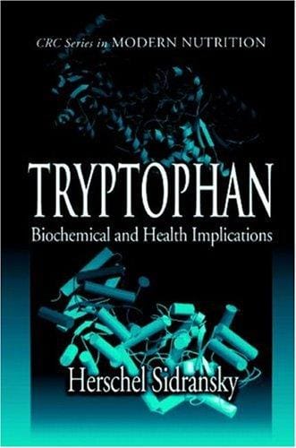 Tryptophan: Biochemical and Health Implications (Modern Nutrition)