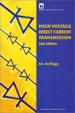 High Voltage Direct Current Transmission (I E E Power Engineering Series)