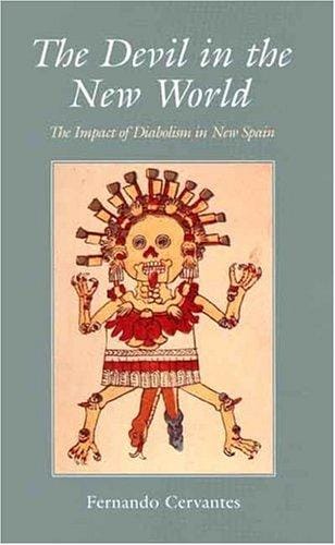 The Devil in the New World: The Impact of Diabolism in New Spain