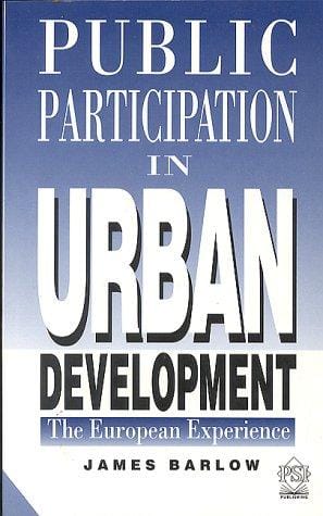 Public participation in urban development: the European experience
