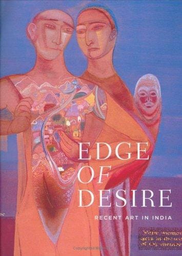Edge of Desire: Recent Art in India