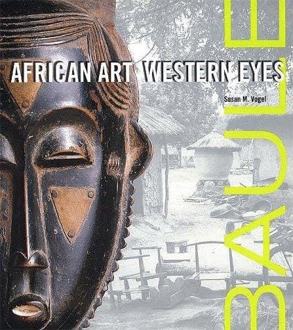 Baule: African Art, Western Eyes