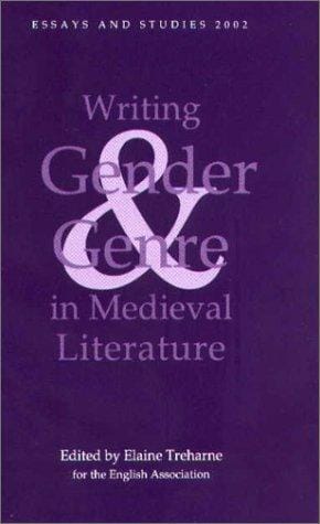 Writing Gender and Genre in Medieval Literature: Approaches to Old and Middle English Texts (Essays and Studies)