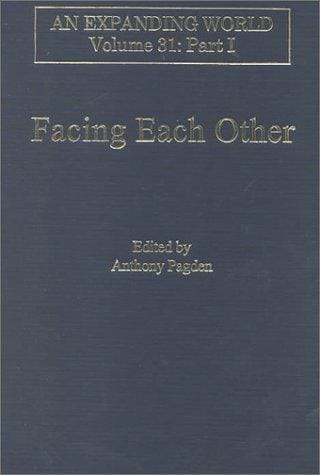 Facing Each Other: The World's Perception of Europe and Europe's Perception of the World (An Expanding World, V. 31)