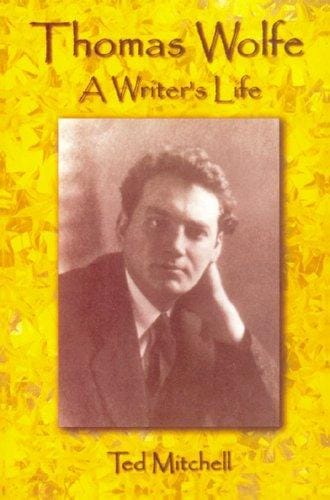 Thomas Wolfe: a writer's life