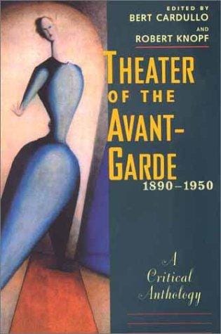 Theater of the avant-garde, 1890-1950: a critical anthology