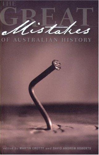 The Great Mistakes of Australian History